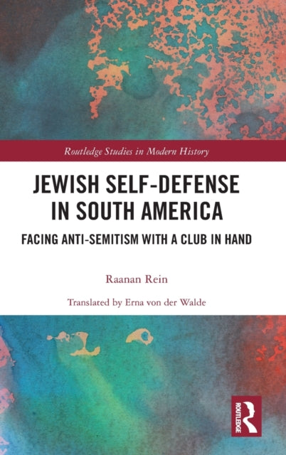 Book cover of: Jewish Self-Defense in South America. By: Raanan Rein