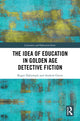Book cover of: Idea of Education in Golden Age Detective Fiction. By: Roger Dalrymple