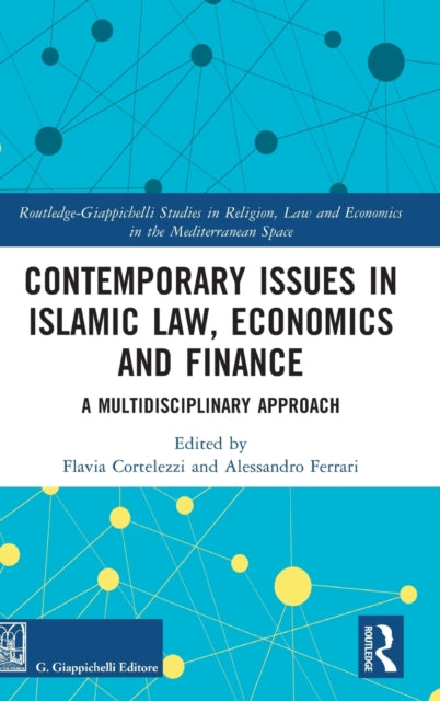 Book cover of: Contemporary Issues in Islamic Law, Economics and Finance. By: Flavia Cortelezzi