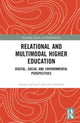 Book cover of: Relational and Multimodal Higher Education. By: Natasa Lackovic