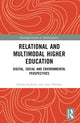 Book cover of: Relational and Multimodal Higher Education. By: Natasa Lackovic