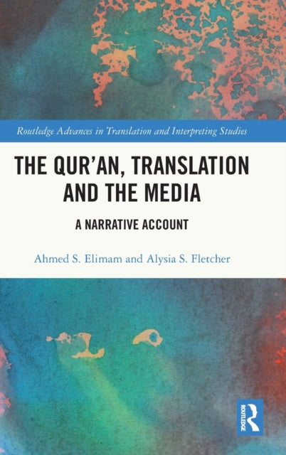 Book cover of: Qur’an, Translation and the Media. By: Ahmed Saleh Elimam