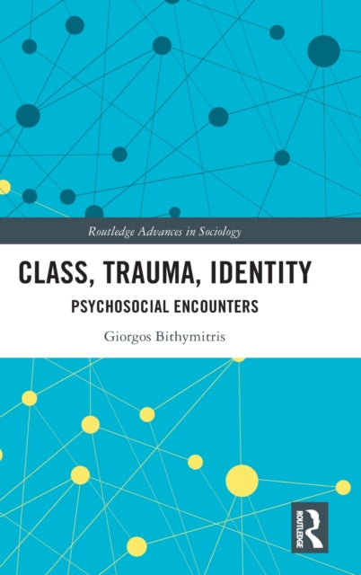 Book cover of: Class, Trauma, Identity. By: Giorgos Bithymitris