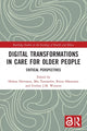 Book cover of: Digital Transformations in Care for Older People. By: Helena Hirvonen