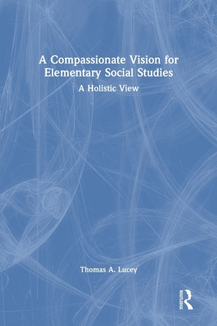 A Compassionate Vision for Elementary Social Studies