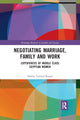 Book cover of: Negotiating Marriage, Family and Work. By: Dahlia Tawhid Roque