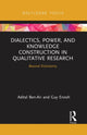 Book cover of: Dialectics, Power, and Knowledge Construction in Qualitative Research. By: Adital Ben-Ari