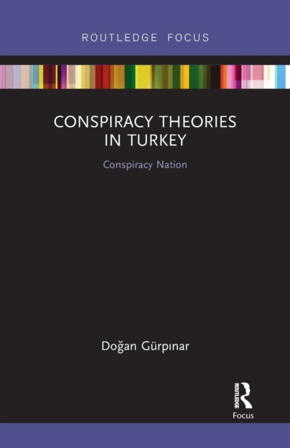 Book cover of: Conspiracy Theories in Turkey. By: Dogan Gürpnar
