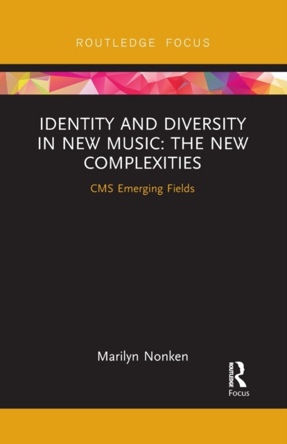 Book cover of: Identity and Diversity in New Music. By: Marilyn Nonken