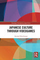 Book cover of: Japanese Culture Through Videogames