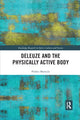 Book cover of: Deleuze and the Physically Active Body. By: Pirkko Markula