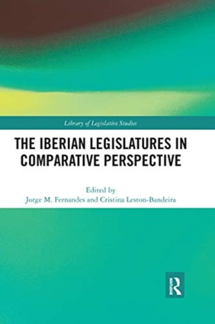 Book cover of: Iberian Legislatures in Comparative Perspective. By: Jorge Fernandes