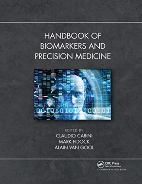 Book cover of: Handbook of Biomarkers and Precision Medicine. By: Claudio Carini