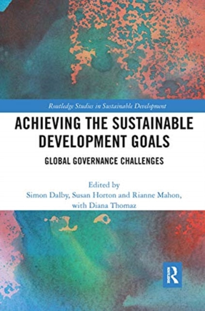 Book cover of: Achieving the Sustainable Development Goals. By: Simon Dalby