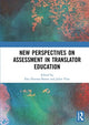 Book cover of: New Perspectives on Assessment in Translator Education. By: Elsa Huertas-Barros