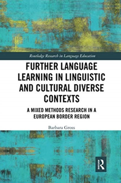 Book cover of: Further Language Learning in Linguistic and Cultural Diverse Contexts