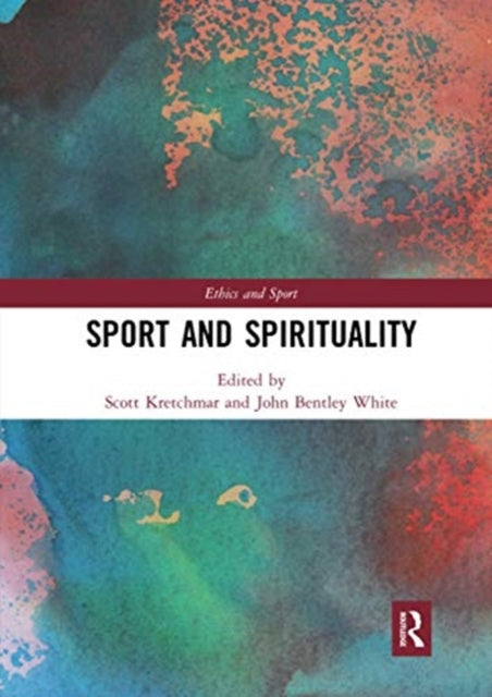 Book cover of: Sport and Spirituality. By: R. Scott Kretchmar