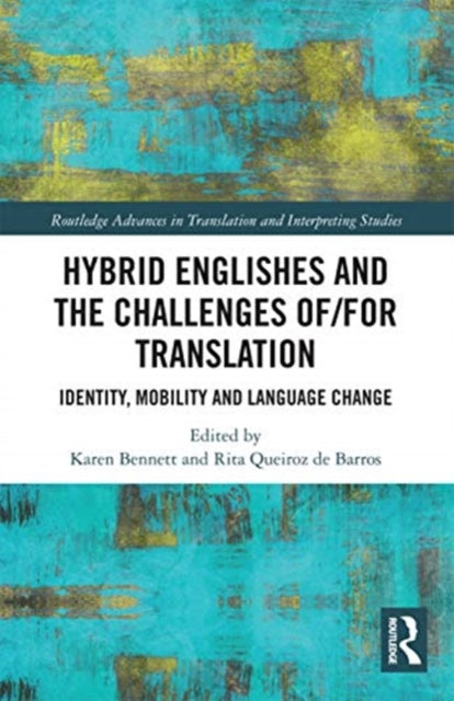 Book cover of: Hybrid Englishes and the Challenges of and for Translation. By: Karen Bennett