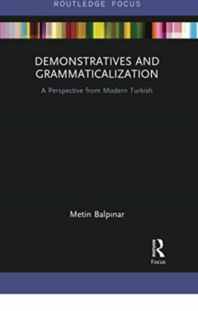 Book cover of: Demonstratives and Grammaticalization. By: Metin Balpnar