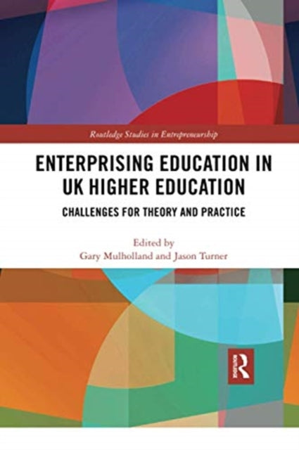 Book cover of: Enterprising Education in UK Higher Education. By: Gary Mulholland