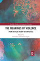 Book cover of: Meanings of Violence. By: Gavin Rae