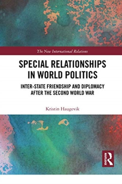 Book cover of: Special Relationships in World Politics