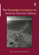 Book cover of: Routledge Companion to Animal-Human History. By: Hilda Kean