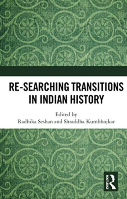 Re-searching Transitions in Indian History