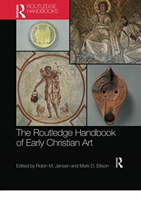 The Routledge Handbook of Early Christian Art