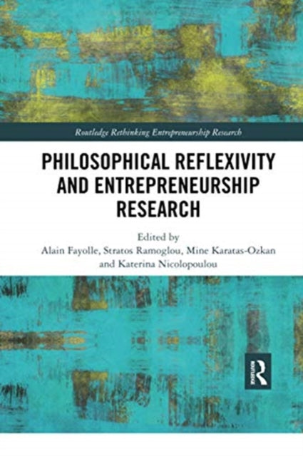 Philosophical Reflexivity and Entrepreneurship Research