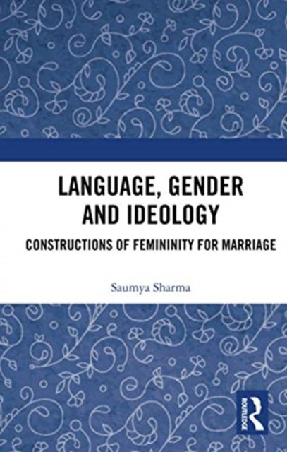 Book cover of: Language, Gender and Ideology. By: Saumya Sharma