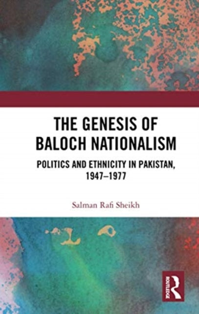 Book cover of: Genesis of Baloch Nationalism. By: Salman Rafi Sheikh