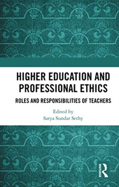 Book cover of: Higher Education and Professional Ethics. By: Satya Sundar Sethy
