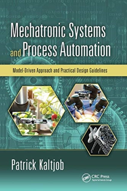 Book cover of: Mechatronic Systems and Process Automation