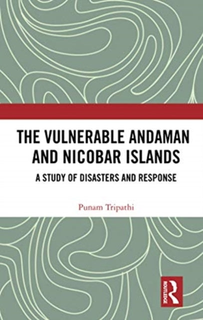 Book cover of: Vulnerable Andaman and Nicobar Islands. By: Punam Tripathi