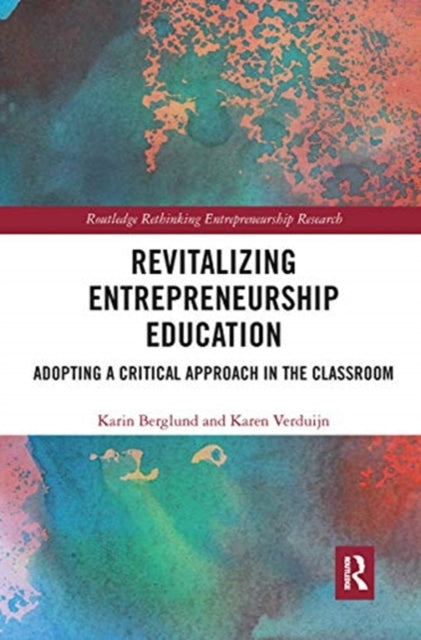 Book cover of: Revitalizing Entrepreneurship Education. By: Karin Berglund