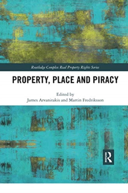 Book cover of: Property, Place and Piracy