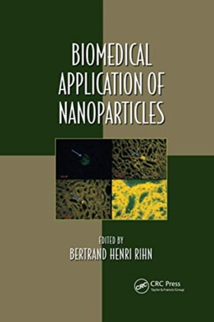 Book cover of: Biomedical Application of Nanoparticles. By: Bertrand Henri Rihn