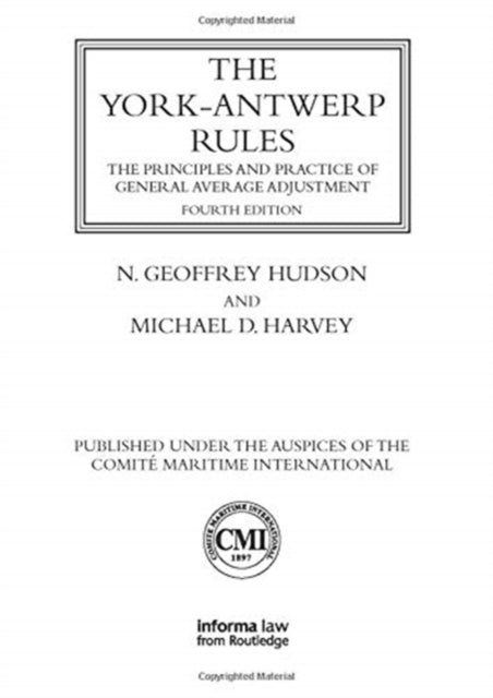 Book cover of: York-Antwerp Rules: The Principles and Practice of General Average Adjustment. By: N. Geoffrey Hudson