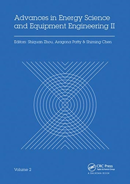 Book cover of: Advances in Energy Science and Equipment Engineering II Volume 2. By: Shiquan Zhou