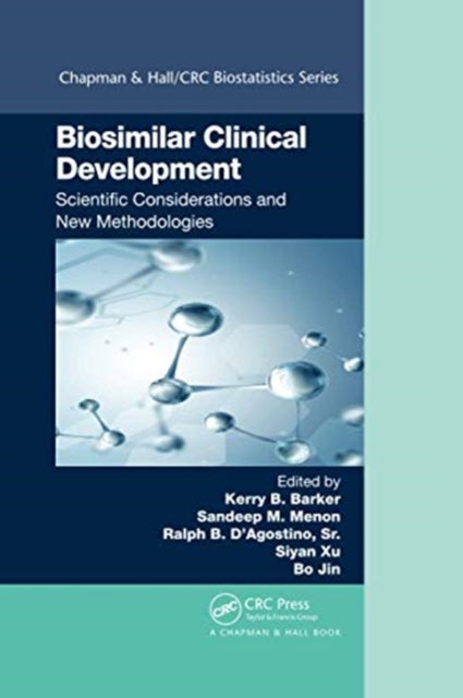 Book cover of: Biosimilar Clinical Development: Scientific Considerations and New Methodologies. By: Kerry B. Barker