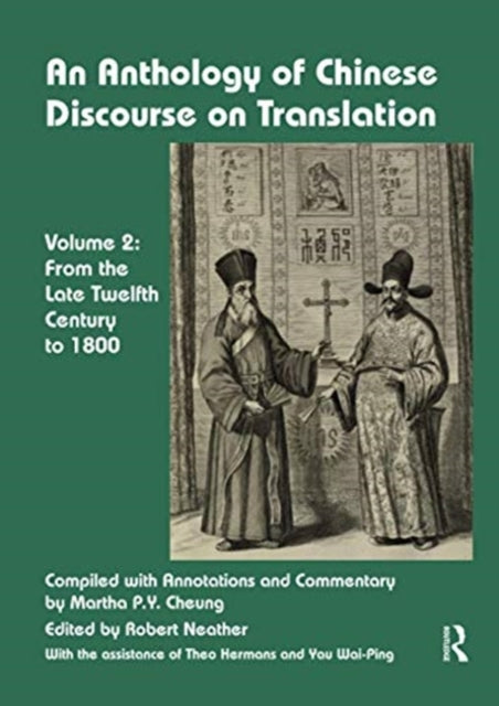 Book cover of: Anthology of Chinese Discourse on Translation (Volume 2). By: Martha Cheung