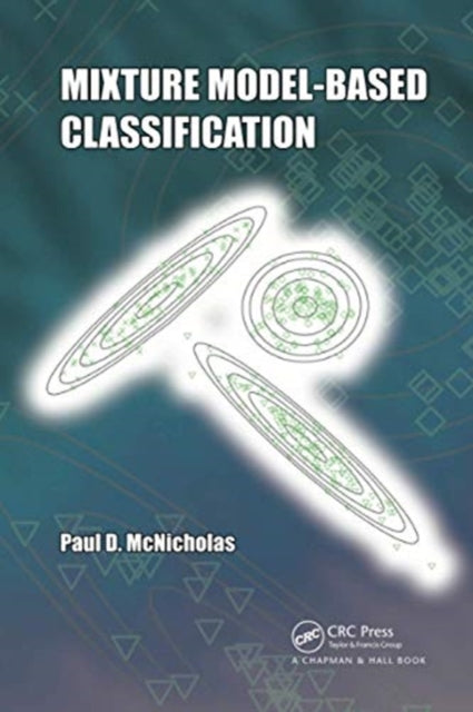 Book cover of: Mixture Model-Based Classification. By: Paul D. McNicholas