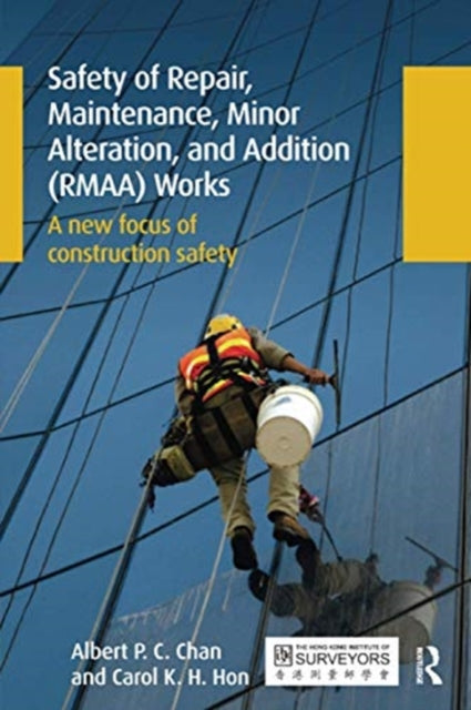 Book cover of: Safety of Repair, Maintenance, Minor Alteration, and Addition (RMAA) Works