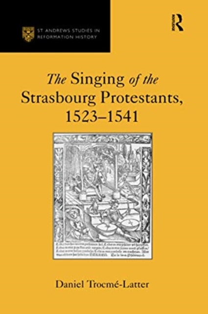 Book cover of: Singing of the Strasbourg Protestants, 1523-1541. By: Daniel Trocmé-Latter