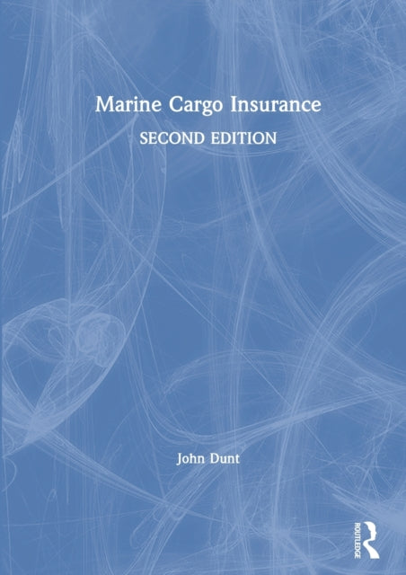 Book cover of: Marine Cargo Insurance. By: John Dunt