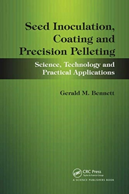 Book cover of: Seed Inoculation, Coating and Precision Pelleting. By: Gerald M. Bennett