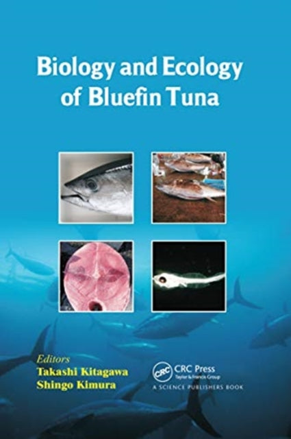 Book cover of: Biology and Ecology of Bluefin Tuna. By: Takashi Kitagawa