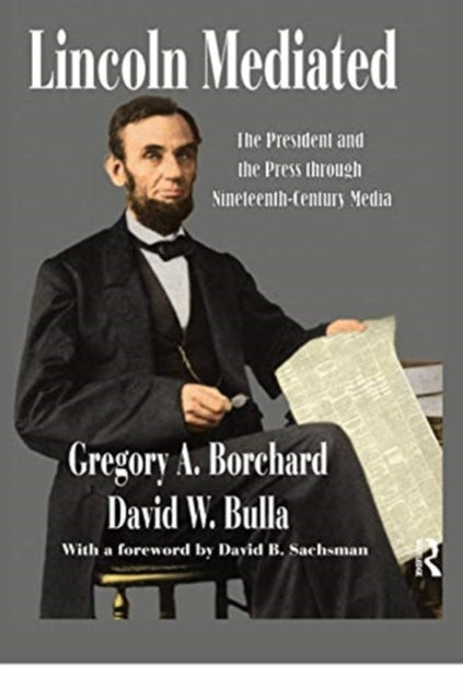 Book cover of: Lincoln Mediated. By: David W. Bulla