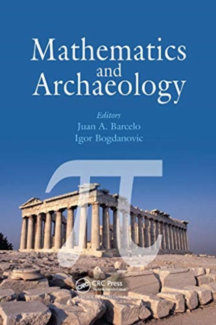 Book cover of: Mathematics and Archaeology. By: Juan A. Barceló